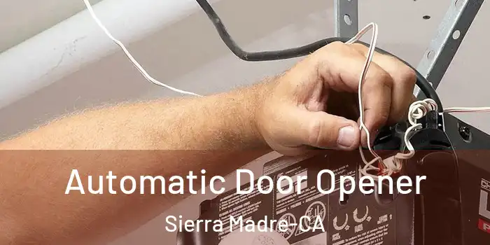  Automatic Door Opener Sierra Madre-CA