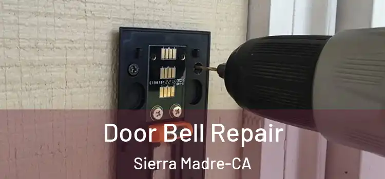  Door Bell Repair Sierra Madre-CA