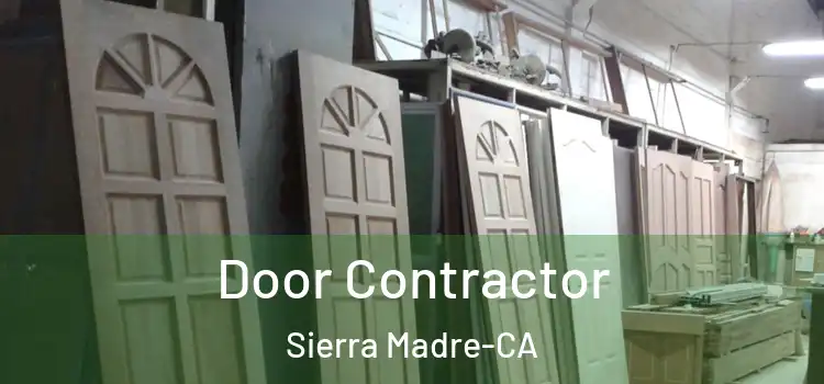  Door Contractor Sierra Madre-CA